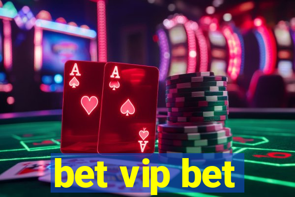 bet vip bet